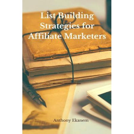 List Building Strategies for Affiliate Marketers -