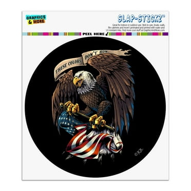 These Colors Don't Run Patriotic Eagle USA American Flag Automotive Car Window Locker Circle Bumper Sticker