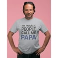 thumbnail image 3 of Tstars Mens Gifts for Dad Father's Day Shirts My Favorite People Call Me Papa Shirt Gift for Grandpa Father Cool Best Gift for Dad T Shirt, 3 of 7