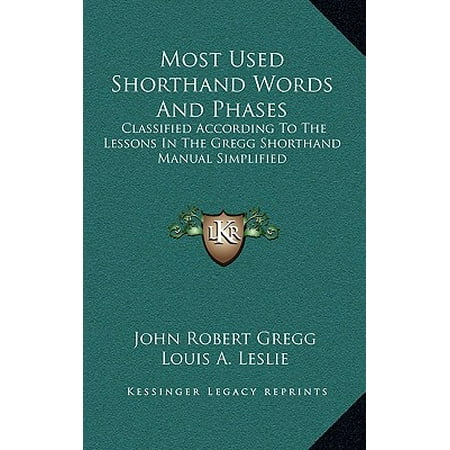 Most Used Shorthand Words and Phases : Classified According to the Lessons in the Gregg Shorthand Manual