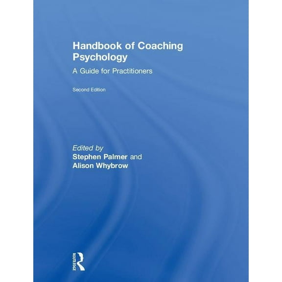 Handbook of Coaching Psychology: A Guide for Practitioners, (Hardcover)