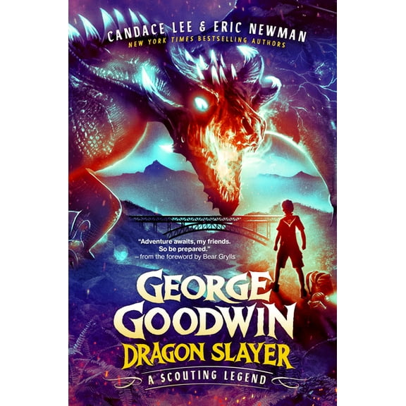 Order of the Dragon Slayer George Goodwin, Dragon Slayer: A Scouting Legend, (Hardcover)