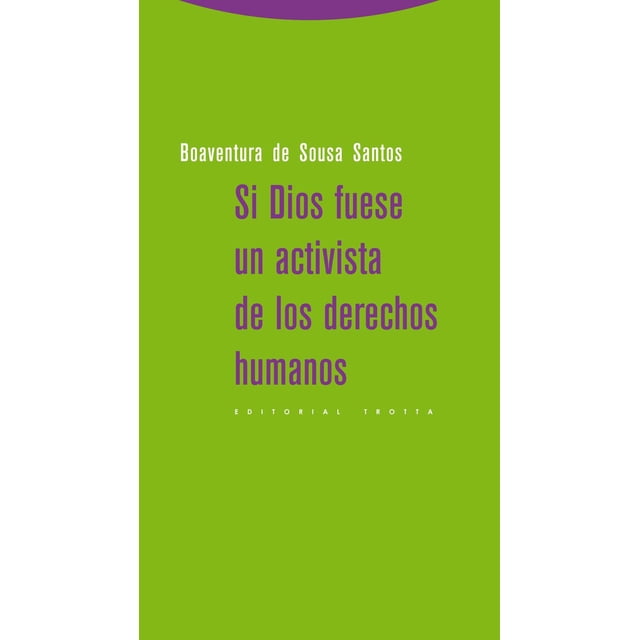 Si Dios fuese un activista de los derechos humanos TROTTA 9788498794830