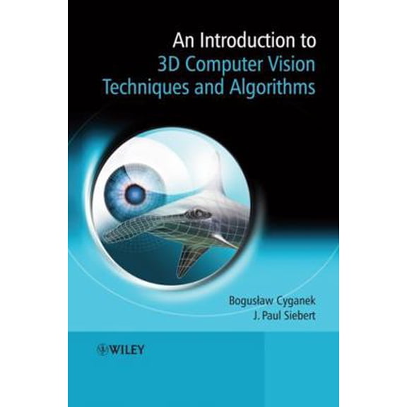 Pre-Owned An Introduction to 3D Computer Vision Techniques and Algorithms (Hardcover) 047001704X 9780470017043