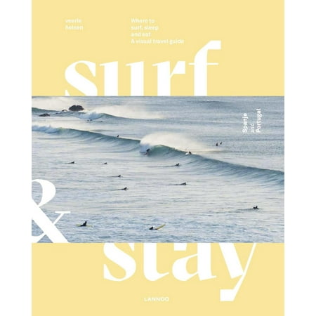 Surf & Stay. Spain and Portugal - eBook (Best Places To Stay In Spain)