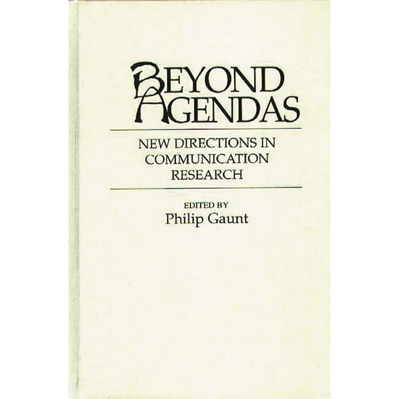 Contributions to the Study of Mass Media Beyond Agendas: New Directions in Communication Research, (Hardcover)