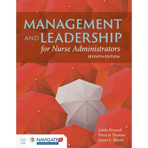 Management and Leadership for Nurse Administrators: Navigate 2 Advantage Access (Paperback)