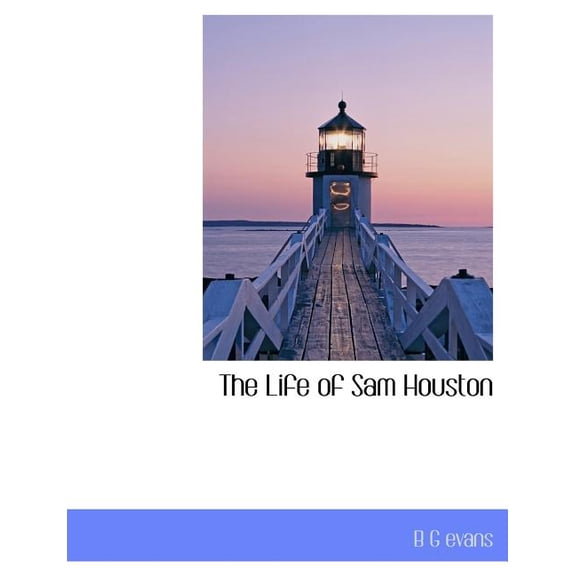 The Life of Sam Houston (Paperback)