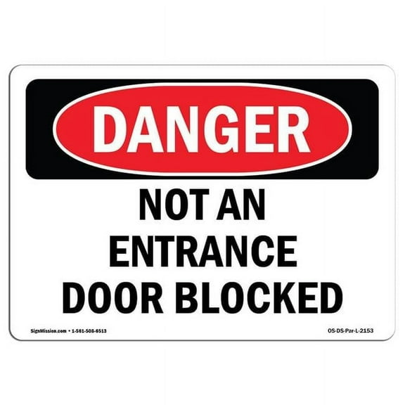 SignMission OS-DS-D-710-L-2153 7 x 10 in. OSHA Danger Sign - Not An Entrance Door Blocked