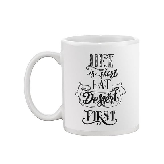 Life Is Short Quote. Mug Unisex's -Image by Shutterstock