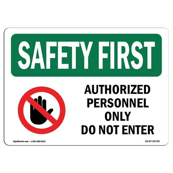 SignMission OS-SF-D-35-L-10738 OSHA Safety First Sign - Authorized Personnel with Symbol