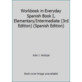 thumbnail image 1 of Pre-Owned Workbook in Everyday Spanish: Workbook in Everyday Spanish Book I, Elementary/Intermediate (Series #1) (Edition 3) (Paperback), 1 of 1