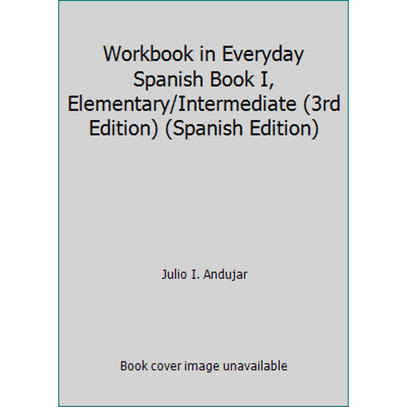 Pre-Owned Workbook in Everyday Spanish: Workbook in Everyday Spanish Book I, Elementary/Intermediate (Series #1) (Edition 3) (Paperback)