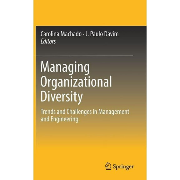 Managing Organizational Diversity: Trends and Challenges in Management and Engineering, (Hardcover)