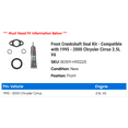 thumbnail image 2 of Front Crankshaft Seal Kit - Compatible with 1995 - 2000 Chrysler Cirrus 2.5L V6 1996 1997 1998 1999, 2 of 2