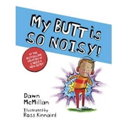 My Butt is SO NOISY! (Paperback)