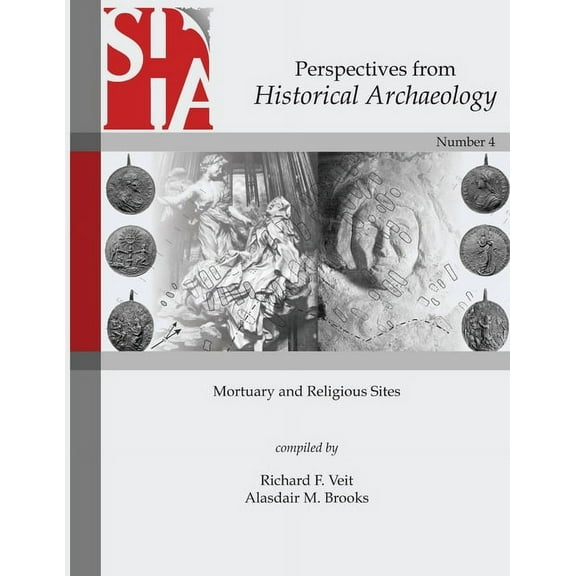 Mortuary and Religious Sites: Perspectives from Historical Archaeology, (Paperback)