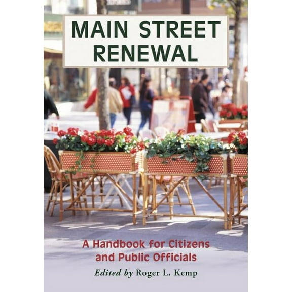 Main Street Renewal: A Handbook for Citizens and Public Officials, (Paperback)