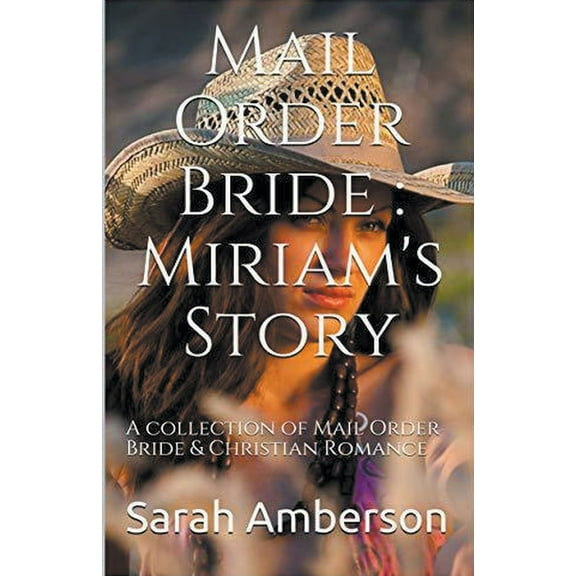 Mail Order Bride: Miriam's Story, (Paperback)
