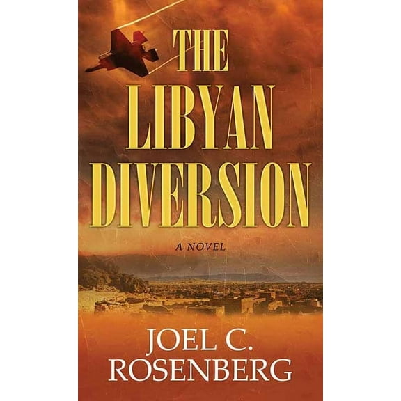 Christian Series Level I (24) The Libyan Diversion: A Markus Ryker Novel, (Hardcover)