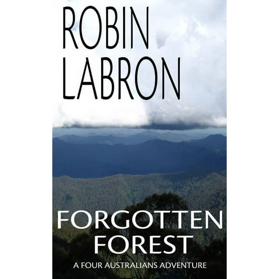 A Four Australians Adventure: Forgotten Forest: A Four Australian Adventures: Book 1 (Paperback)