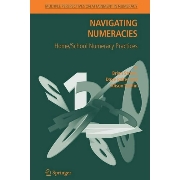 Multiple Perspectives on Attainment in N Navigating Numeracies: Home/School Numeracy Practices, (Paperback)