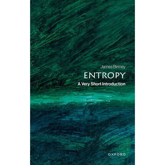 Very Short Introductions Entropy: A Very Short Introduction, (Paperback)