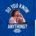 thumbnail image 3 of Ferris Bueller's Day Off - Do You Know Anything - Men's Short Sleeve Graphic T-Shirt, 3 of 5