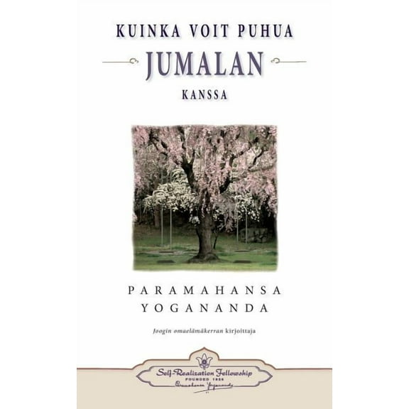 Kuinka voit puhua Jumalan kanssa - How You Can Talk With God (Finnish) (Paperback)