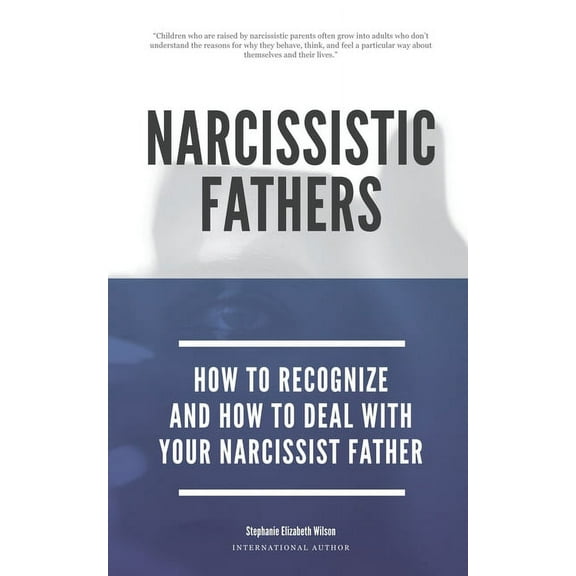 2: Narcissistic Fathers - How To Recognize And How To Deal With Your Narcissist Father (Paperback)