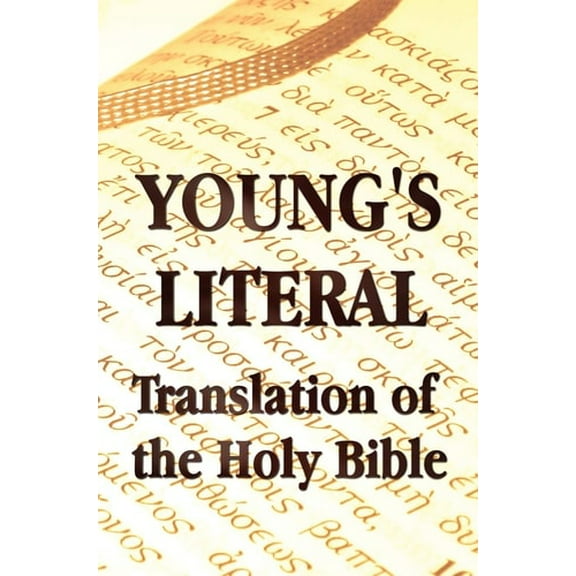 Pre-Owned Young's Literal Translation of the Holy Bible - includes Prefaces to 1st, Revised, & 3rd Editions (Hardcover) 1781392323 9781781392324