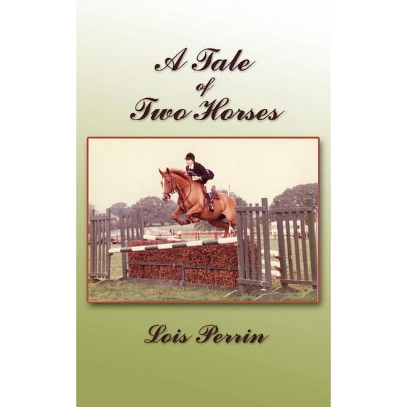 Lois Perrin: A Tale of Two Horses, Book 1 (Paperback)