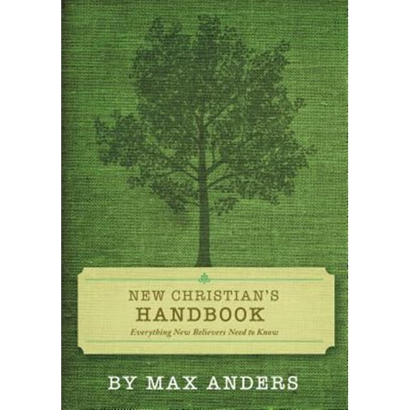 Pre-Owned New Christian's Handbook: Everything Believers Need to Know (Paperback) 1418545937 9781418545932