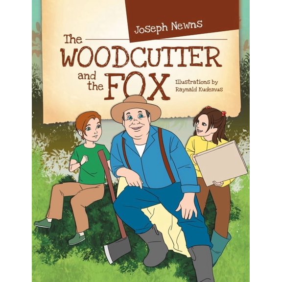 THE Woodcutter and the Fox, (Paperback)