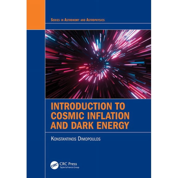 Astronomy and Astrophysics: Introduction to Cosmic Inflation and Dark Energy (Hardcover)