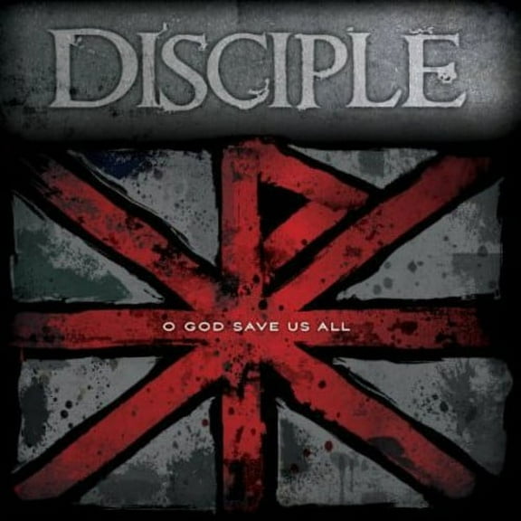 Disciple - O God Save Us All [CD]