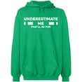 thumbnail image 2 of OXI Hoodie Sweatshirt - Underestimate Me That'll Be Fun, Basic Casual Hoodie for Men's and Women Fleece Hoodie Long Sleeve - Irish Green Small, 2 of 3
