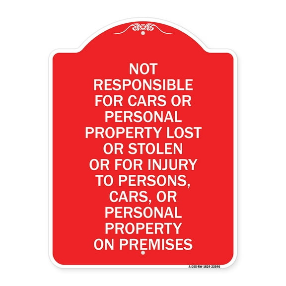 SignMission A-DES-RW-1824-23546 18 x 24 in. Designer Series Sign - Not Responsible for Cars or Personal Property Lost or Stolen or for Injury to Persons, Red & White