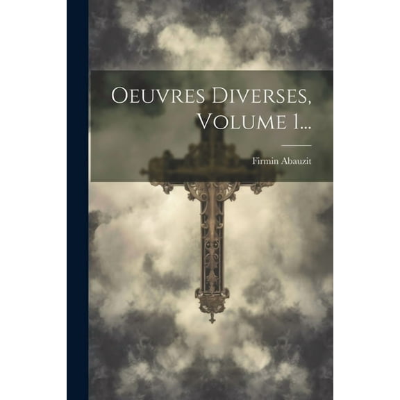 Oeuvres Diverses, Volume 1... (Paperback)