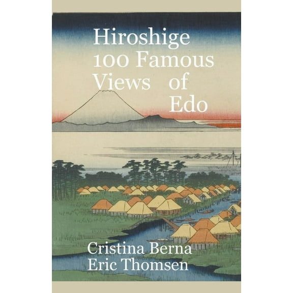 Hiroshige 100 Famous Views Of Edo, (Paperback)