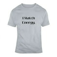 thumbnail image 2 of Bold and Stylish "I Match Energy" Statement T-Shirt - Unisex - Family, 2 of 10