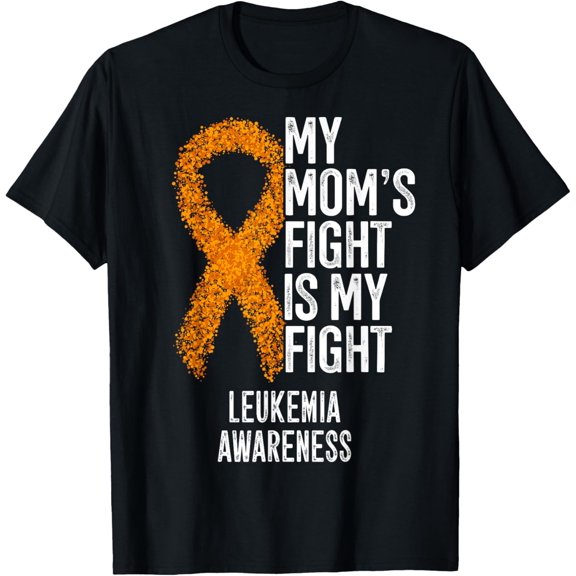 Acute Leukemia My Mom's Fight Is My Fight Leukemia Awareness T-Shirt mens t shirt,black,women,funny,misfits,men,journey