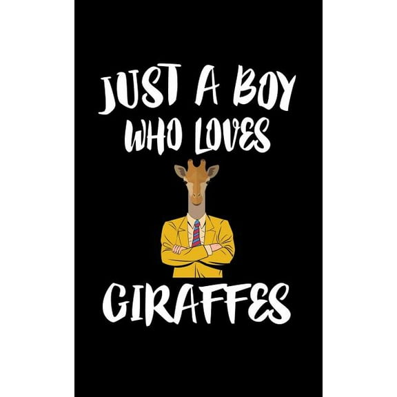 Just A Boy Who Loves Giraffes : Animal Nature Collection (Paperback)
