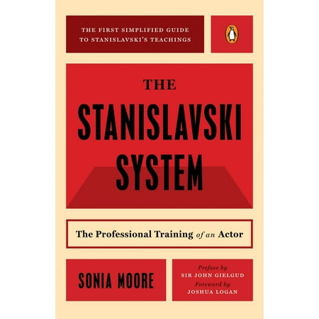 Revised System - The Stanislavski System : The Professional Training of an Actor; Second Revised Edition