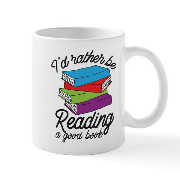 CafePress - I'd Rather Be Reading - 11 oz Ceramic Mug - Novelty Coffee Tea Cup