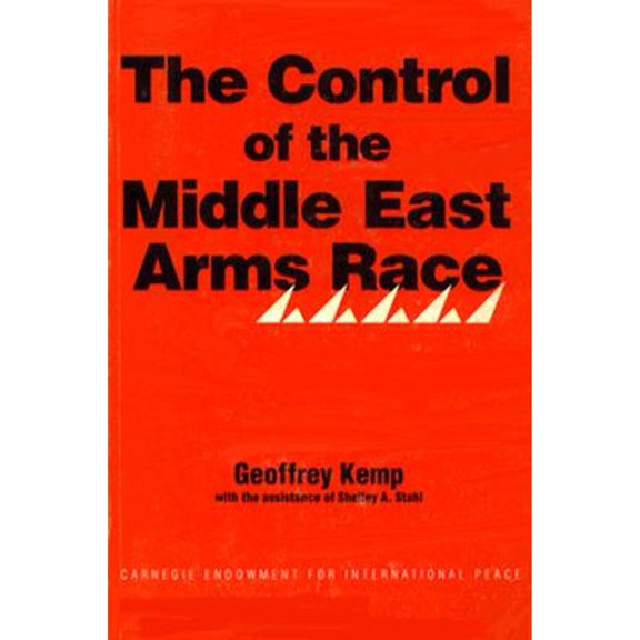 Pre-Owned The Control of the Middle East Arms Race (Paperback) by Geoffrey Kemp, Shelley A Stahl