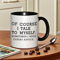 thumbnail image 2 of A Humorous Coffee Mug That Says, 'Of Course I Talk to Myself; Sometimes I Need Expert Advice.' It Features a Pink Marble Design And Holds 11 Ounces. This Ceramic Cup Is Hand Wash Only And Makes a Won, 2 of 9