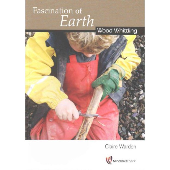 Pre-Owned Fascination of Earth: Wood Whittling