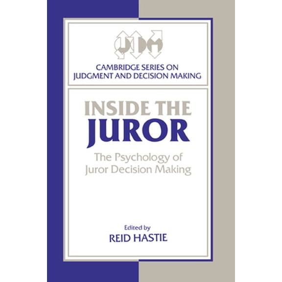 Pre-Owned Inside the Juror: The Psychology of Juror Decision Making (Paperback) 0521477557 9780521477550