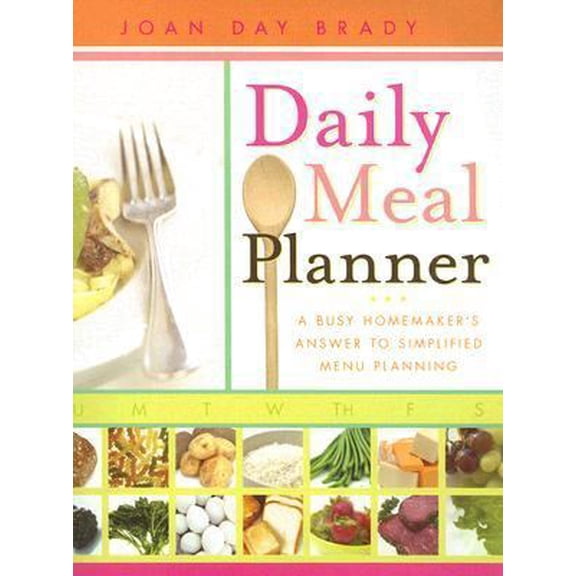 Pre-Owned Daily Meal Planner: A Busy Homemaker's Answer to Simplified Menu Planning! (Unknown) 1555179304 9781555179304
